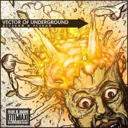 Vector Of Underground : Дерзкий и резкий